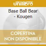 Base Ball Bear - Kougen cd