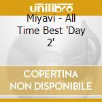 Miyavi - All Time Best 'Day 2' cd musicale di Miyavi