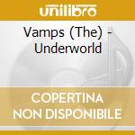Vamps (The) - Underworld cd