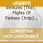 Ventures (The) - Flights Of Fantasy (Jmlp) (Shm cd musicale di Ventures