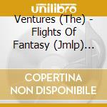 Ventures (The) - Flights Of Fantasy (Jmlp) (Shm cd