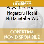 Boys Republic - Nagareru Hoshi Ni Hanataba Wo cd