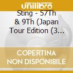 Sting - 57Th & 9Th (Japan Tour Edition (3 Cd) cd