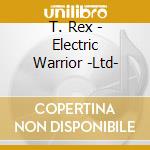 T. Rex - Electric Warrior -Ltd- cd