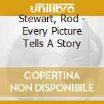 Stewart, Rod - Every Picture Tells A Story cd