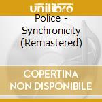 Police - Synchronicity (Remastered) cd musicale di Police