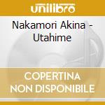 Nakamori Akina - Utahime cd