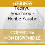 Tabiryu, Souichirou - Horibe Yasube cd
