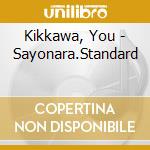 Kikkawa, You - Sayonara.Standard cd