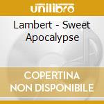 Lambert - Sweet Apocalypse cd