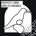 Ito Goro Ensemble - Architechture : Music Of Tom Jobim