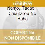 Nanjo, Tadao - Chuutarou No Haha cd