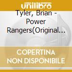 Tyler, Brian - Power Rangers(Original Motionpicture Soundtrack) cd musicale di Tyler, Brian