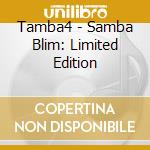 Tamba4 - Samba Blim: Limited Edition cd