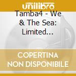 Tamba4 - We & The Sea: Limited Edition cd