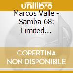 Marcos Valle - Samba 68: Limited Edition cd