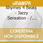 Rhymes 4 Beats - Jazzy Sensation - / Various cd