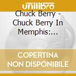 Chuck Berry - Chuck Berry In Memphis: Limited Edition cd