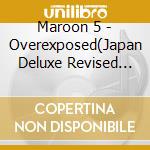 Maroon 5 - Overexposed(Japan Deluxe Revised Explicit - Disc 1) cd