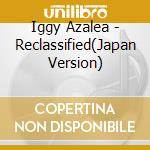 Iggy Azalea - Reclassified(Japan Version) cd