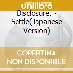 Disclosure. - Settle(Japanese Version) cd