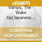 Vamps, The - Wake Up(Japanese Version - Cd Only) cd