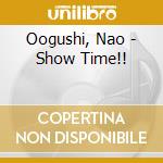 Oogushi, Nao - Show Time!! cd