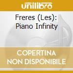 Freres (Les): Piano Infinity cd