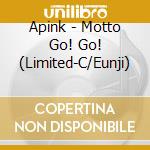 Apink - Motto Go! Go! (Limited-C/Eunji) cd