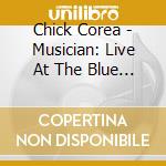 Chick Corea - Musician: Live At The Blue Note Jazz Cafe cd