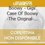 Boowy - Gigs' Case Of Boowy -The Original- (5 Cd) cd musicale di Boowy