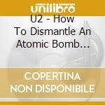 U2 - How To Dismantle An Atomic Bomb (Limited) cd