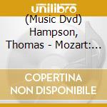 (Music Dvd) Hampson, Thomas - Mozart: Don Giovanni (2 Dvd) [Edizione: Giappone] cd