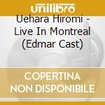 Uehara Hiromi - Live In Montreal (Edmar Cast) cd