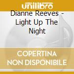 Dianne Reeves - Light Up The Night cd