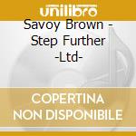 Savoy Brown - Step Further -Ltd- cd