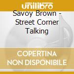 Savoy Brown - Street Corner Talking cd