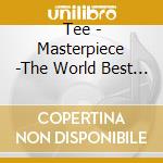Tee - Masterpiece -The World Best Covers- cd musicale di Tee