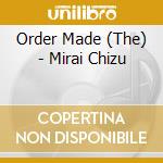 Order Made (The) - Mirai Chizu cd