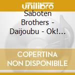 Saboten Brothers - Daijoubu - Ok! Amigo -