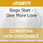 Ringo Starr - Give More Love cd