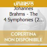 Johannes Brahms - The 4 Symphonies (2 Cd) cd musicale di Karajan, Herbert Von