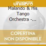 Malando & His Tango Orchestra - Malando & His Tango Orchestra cd