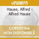Hause, Alfred - Alfred Hause cd