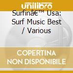 Surfinâ€™ Usa: Surf Music Best / Various cd