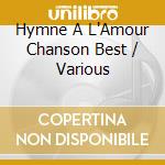 Hymne A L'Amour Chanson Best / Various cd