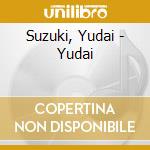 Suzuki, Yudai - Yudai cd