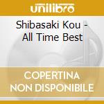 Shibasaki Kou - All Time Best