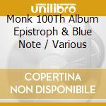 Monk 100Th Album Epistroph & Blue Note / Various cd