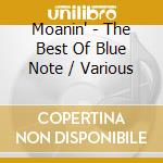 Moanin' - The Best Of Blue Note / Various cd